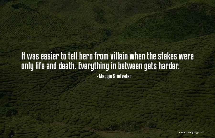 Everything Gets Easier Quotes By Maggie Stiefvater Everything Gets Easier Quotes By Maggie Stiefvater