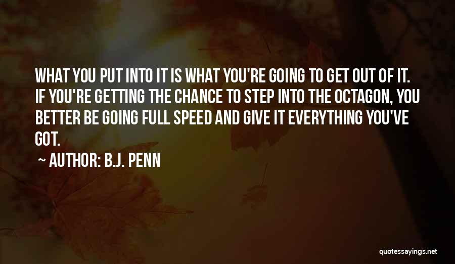 Everything Getting Better Quotes By B.J. Penn