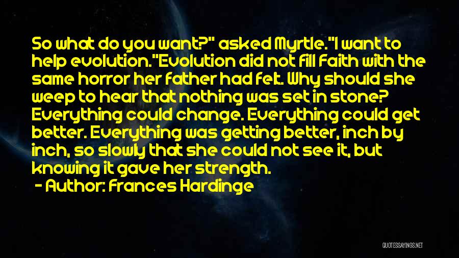 Everything Getting Better Quotes By Frances Hardinge