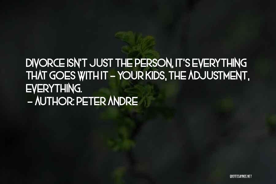 Everything Goes Quotes By Peter Andre