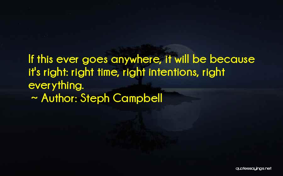 Everything Goes Quotes By Steph Campbell