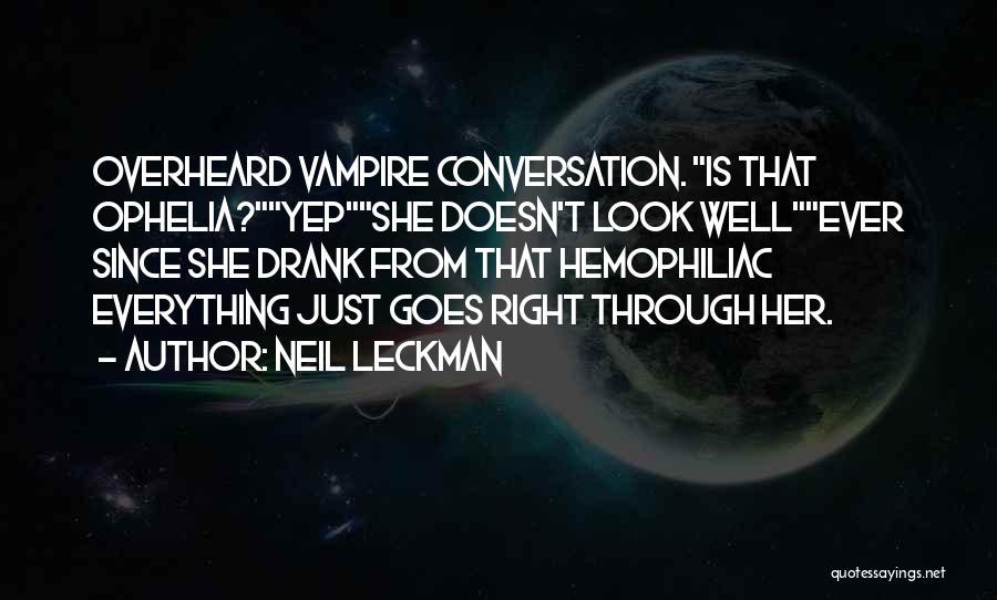 Everything Goes Right Quotes By Neil Leckman