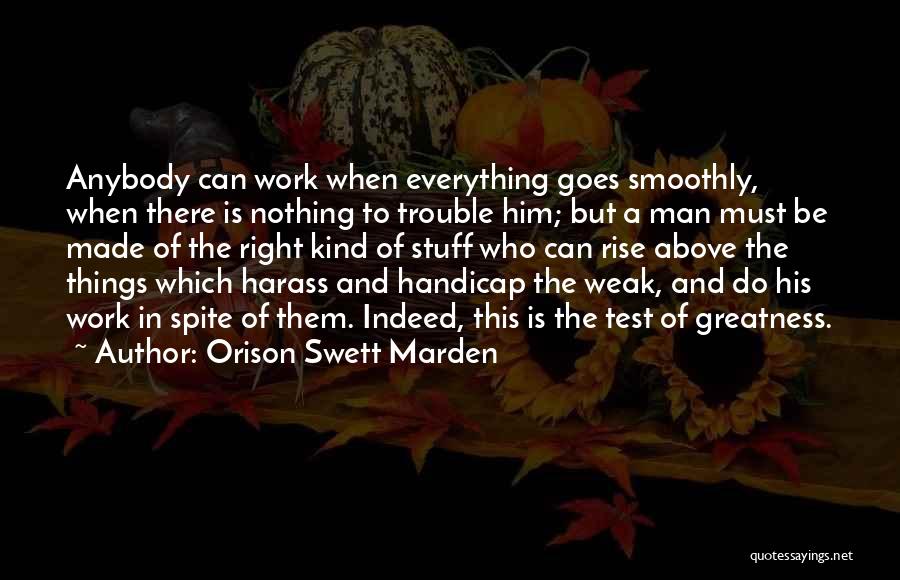 Everything Goes Right Quotes By Orison Swett Marden
