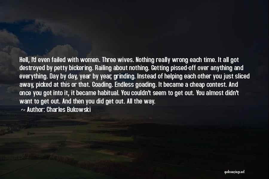 Everything Goes Wrong At Once Quotes By Charles Bukowski
