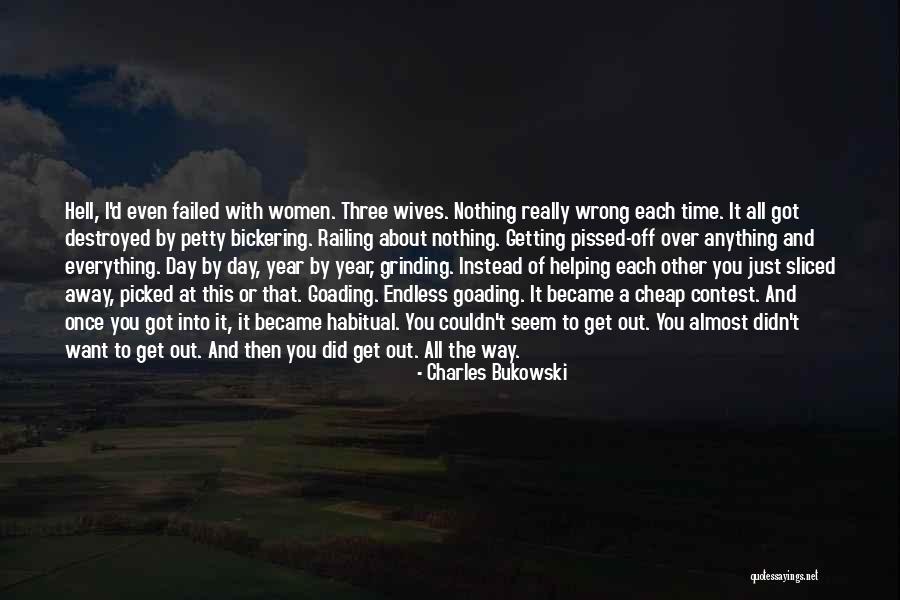 Everything Goes Wrong At Once Quotes By Charles Bukowski