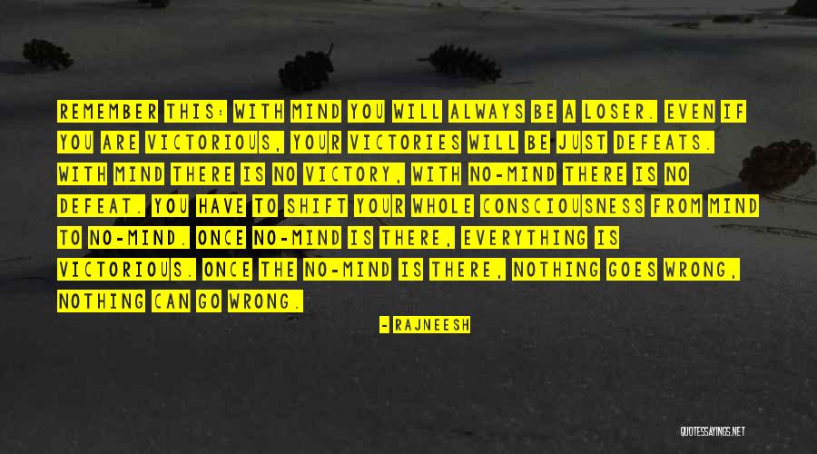 Everything Goes Wrong At Once Quotes By Rajneesh Everything Goes Wrong At Once Quotes By Rajneesh