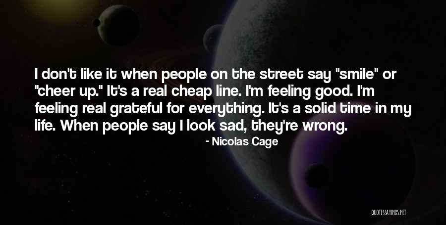 Everything Goes Wrong In My Life Quotes By Nicolas Cage