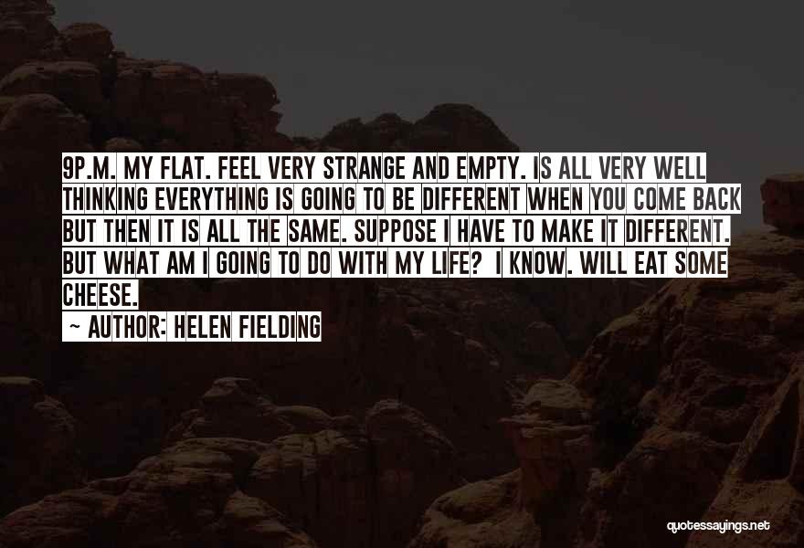 Everything Going Well Quotes By Helen Fielding