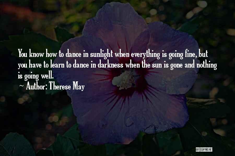 Everything Going Well Quotes By Therese May