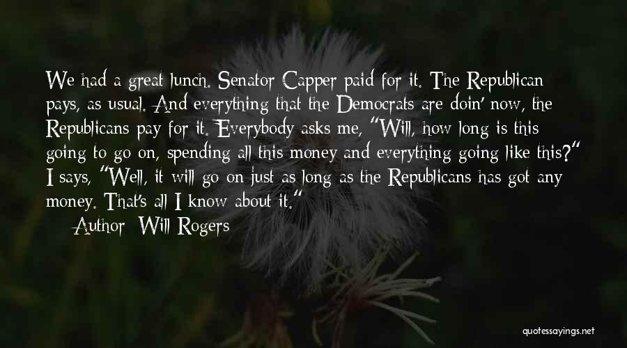 Everything Going Well Quotes By Will Rogers