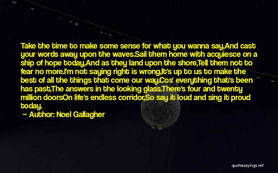 Everything Going Wrong In Life Quotes By Noel Gallagher
