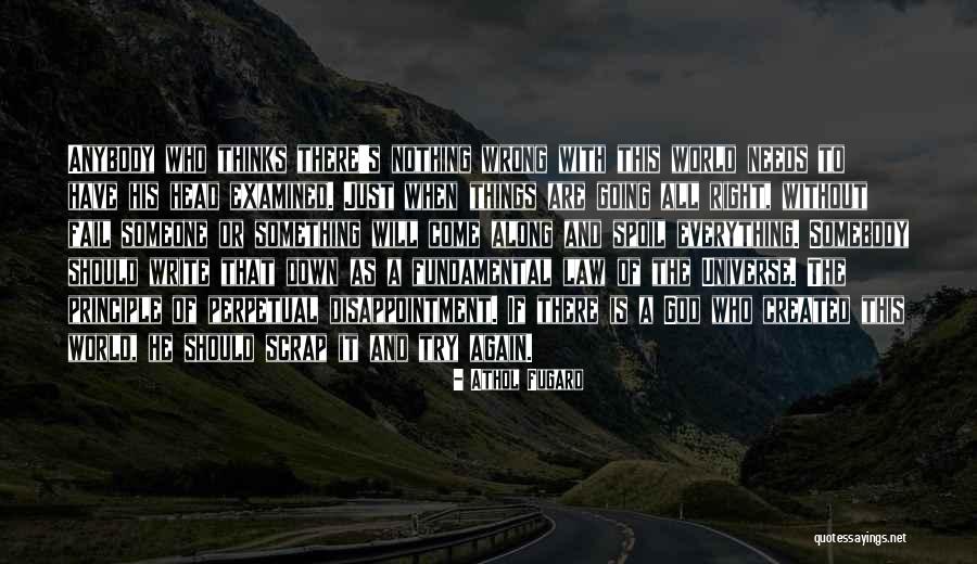 Everything Going Wrong Quotes By Athol Fugard Everything Going Wrong Quotes By Athol Fugard