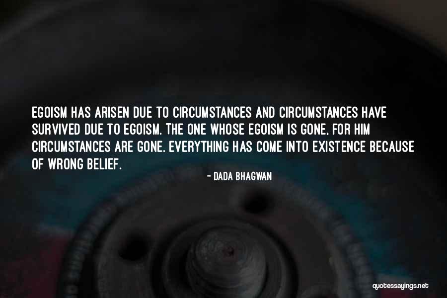 Everything Gone Wrong Quotes By Dada Bhagwan Everything Gone Wrong Quotes By Dada Bhagwan