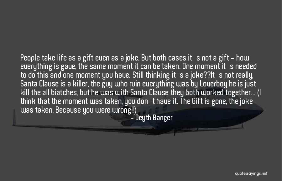 Everything Gone Wrong Quotes By Deyth Banger Everything Gone Wrong Quotes By Deyth Banger