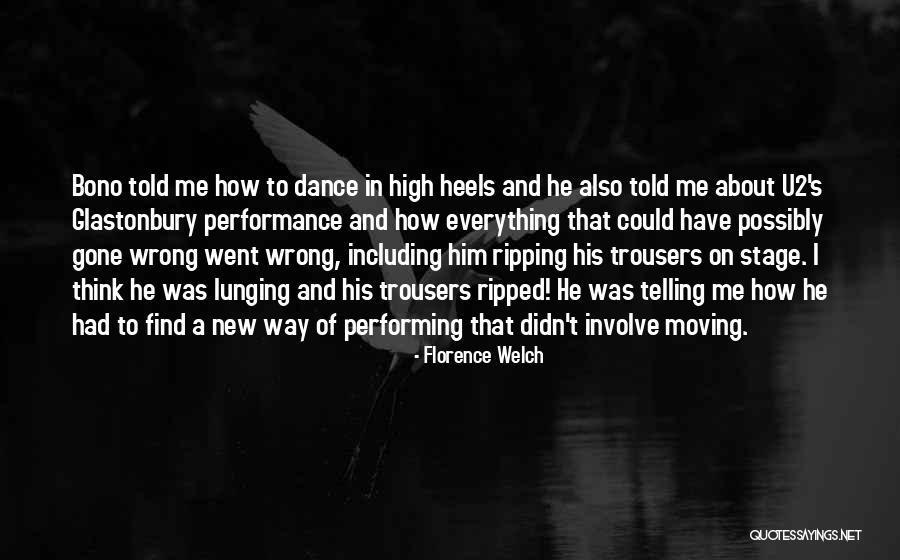 Everything Gone Wrong Quotes By Florence Welch Everything Gone Wrong Quotes By Florence Welch