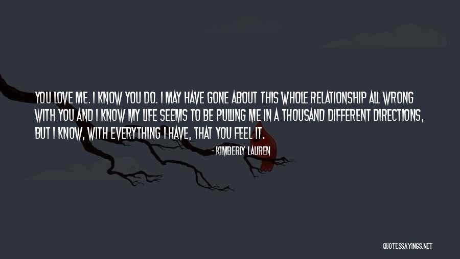 Everything Gone Wrong Quotes By Kimberly Lauren Everything Gone Wrong Quotes By Kimberly Lauren