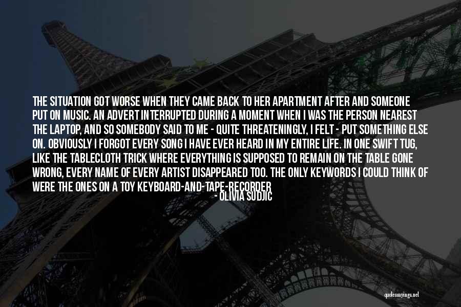 Everything Gone Wrong Quotes By Olivia Sudjic Everything Gone Wrong Quotes By Olivia Sudjic