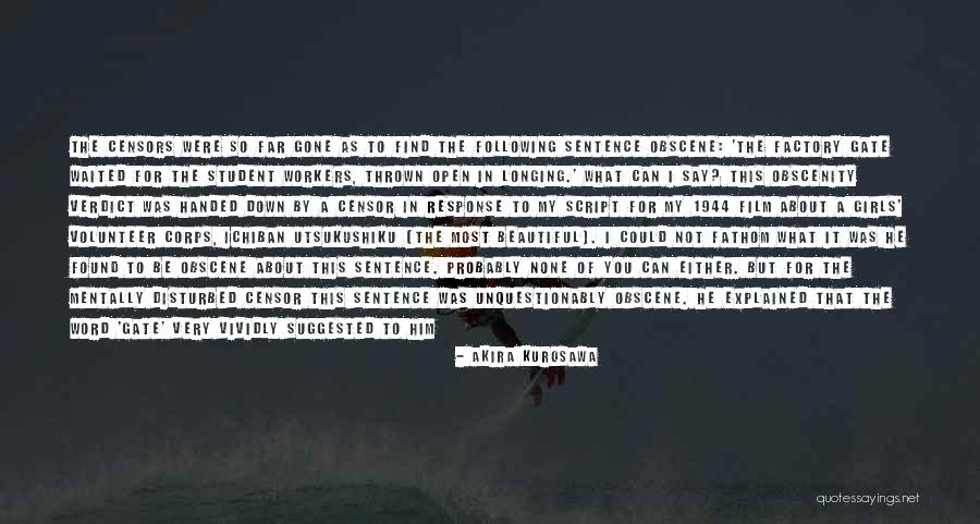 Everything Handed To You Quotes By Akira Kurosawa Everything Handed To You Quotes By Akira Kurosawa