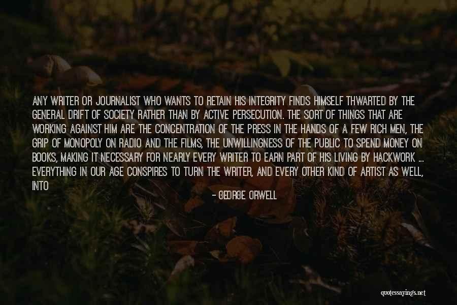Everything Handed To You Quotes By George Orwell Everything Handed To You Quotes By George Orwell