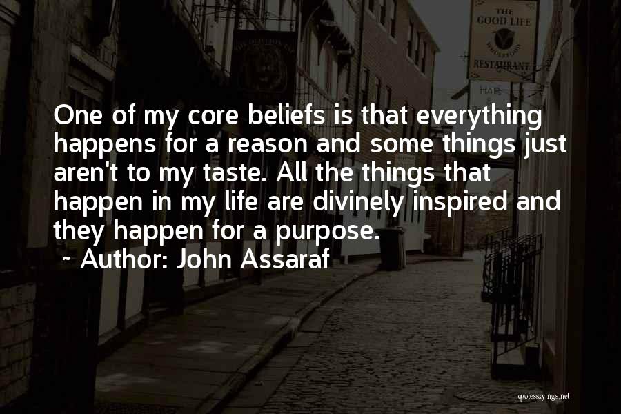 Everything Happen For A Reason Quotes By John Assaraf