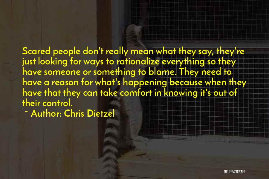 Everything Happening For A Reason Quotes By Chris Dietzel