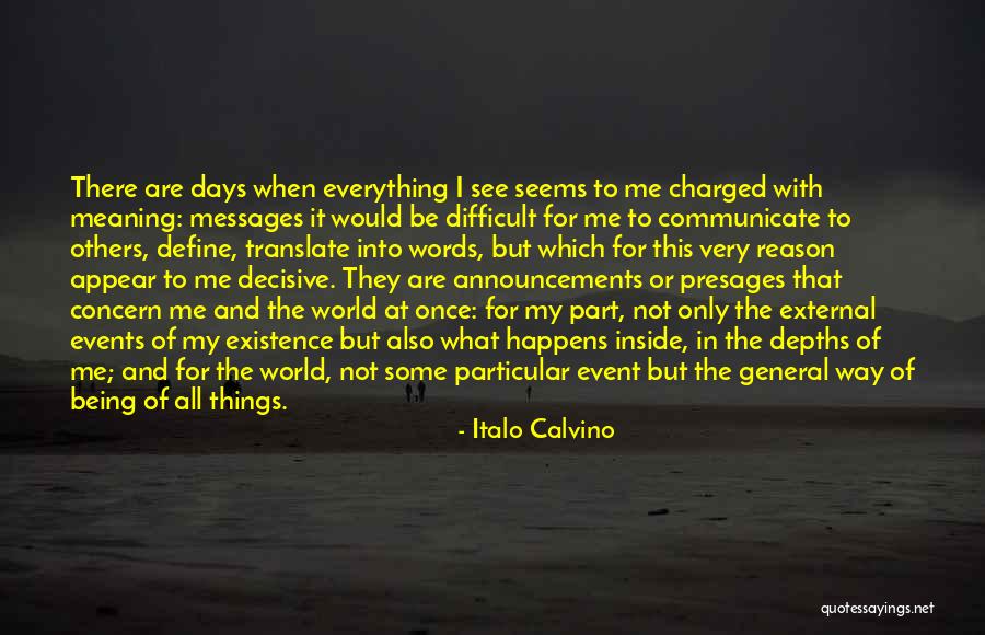 Everything Happens At Once Quotes By Italo Calvino Everything Happens At Once Quotes By Italo Calvino