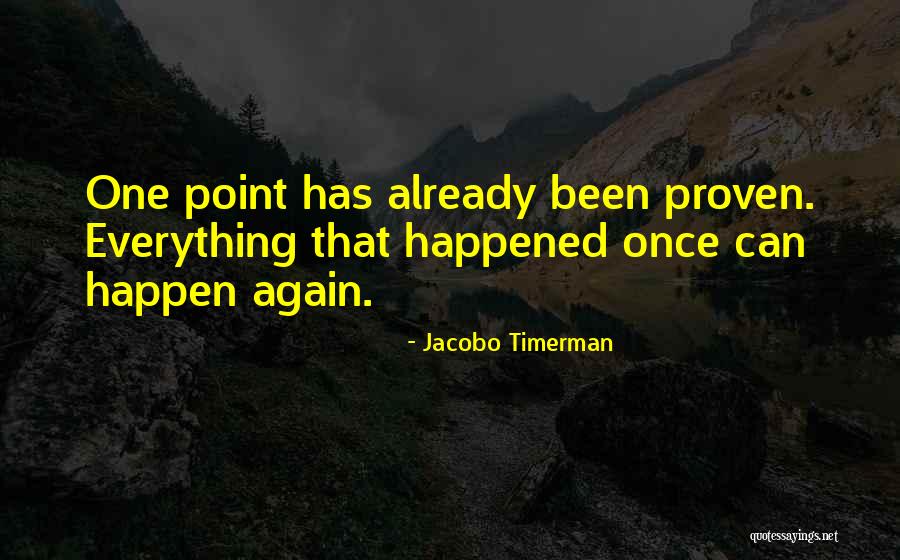Everything Happens At Once Quotes By Jacobo Timerman Everything Happens At Once Quotes By Jacobo Timerman
