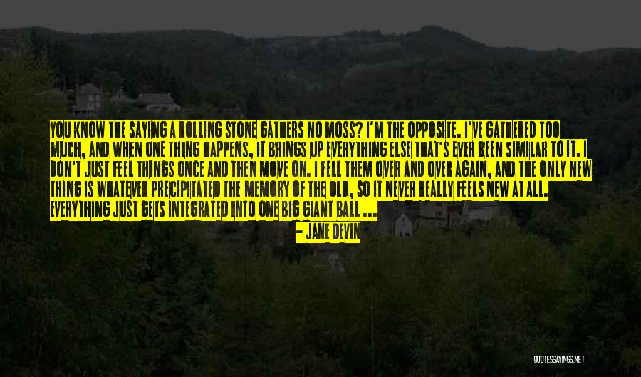 Everything Happens At Once Quotes By Jane Devin Everything Happens At Once Quotes By Jane Devin