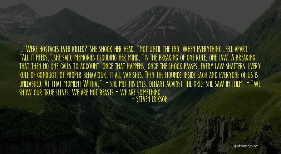 Everything Happens At Once Quotes By Steven Erikson Everything Happens At Once Quotes By Steven Erikson