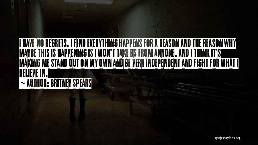 Everything Happens For A Reason Quotes By Britney Spears