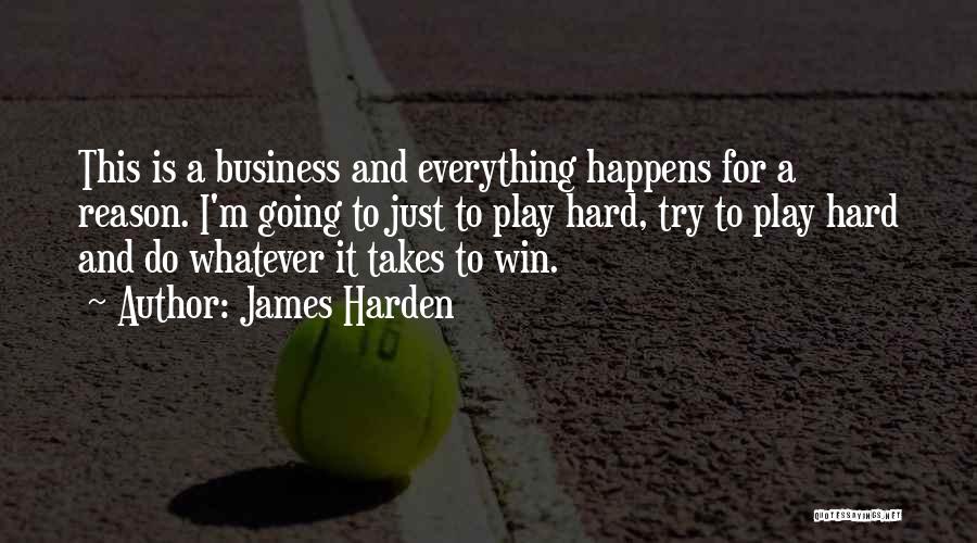 Everything Happens For A Reason Quotes By James Harden