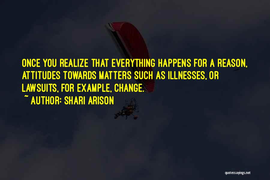 Everything Happens For A Reason Quotes By Shari Arison