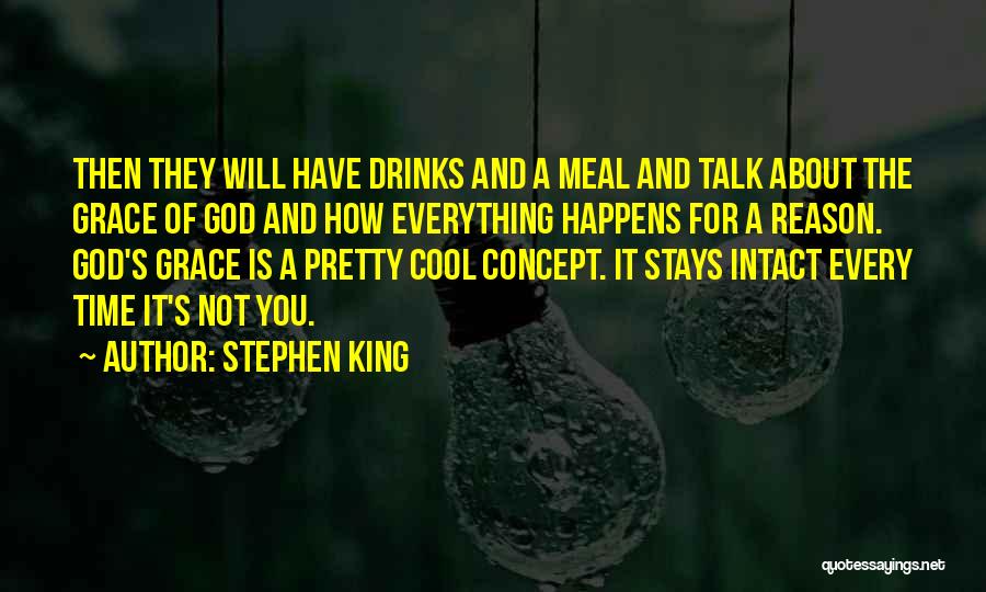 Everything Happens For A Reason Quotes By Stephen King