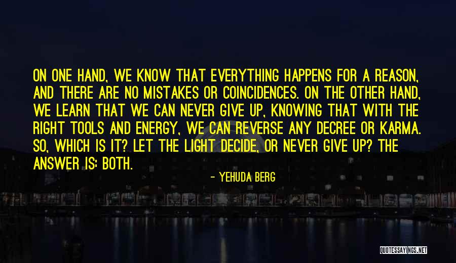 Everything Happens For Reason Quotes By Yehuda Berg Everything Happens For Reason Quotes By Yehuda Berg