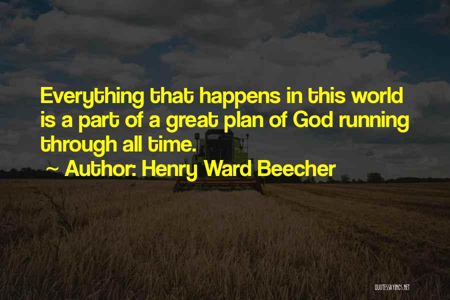 Everything Happens In Time Quotes By Henry Ward Beecher