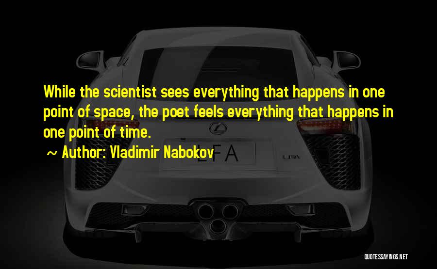 Everything Happens In Time Quotes By Vladimir Nabokov