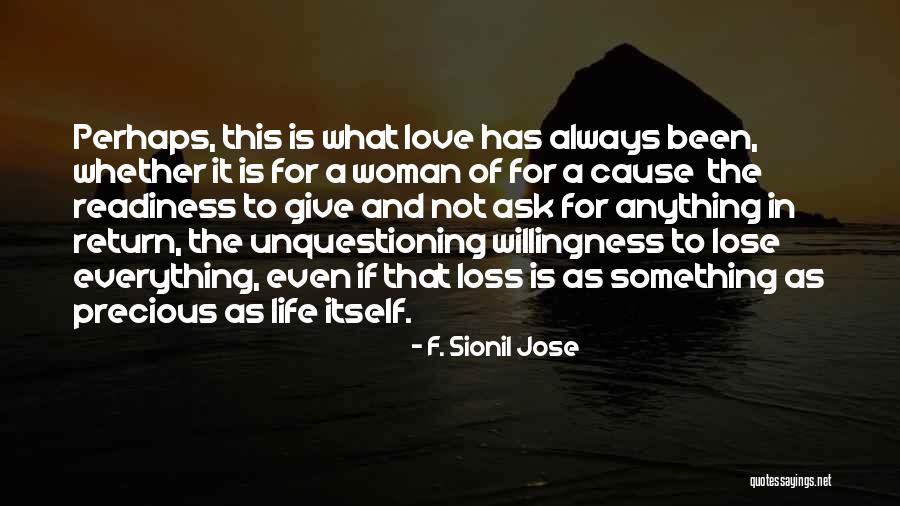 Everything Has A Cause Quotes By F. Sionil Jose