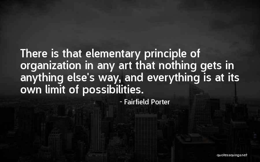 Everything Has A Limit Quotes By Fairfield Porter Everything Has A Limit Quotes By Fairfield Porter