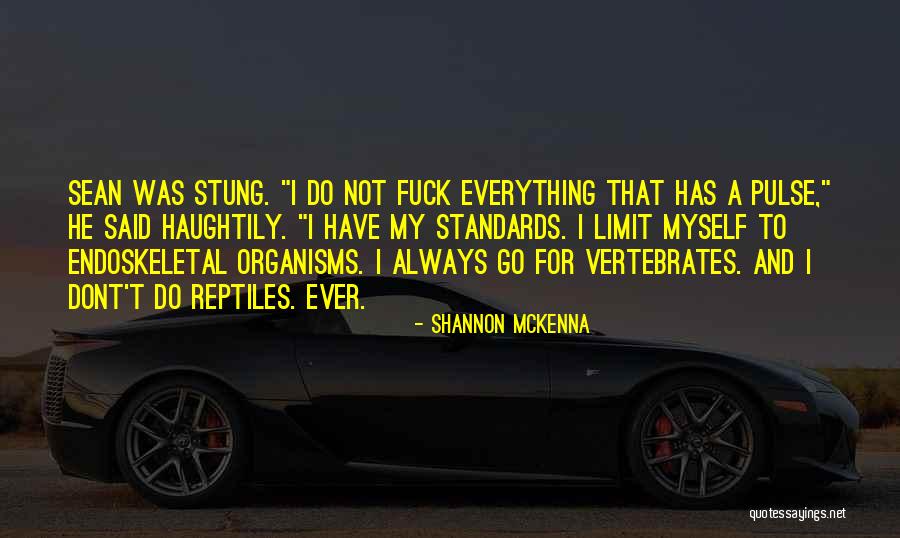 Everything Has A Limit Quotes By Shannon McKenna Everything Has A Limit Quotes By Shannon McKenna