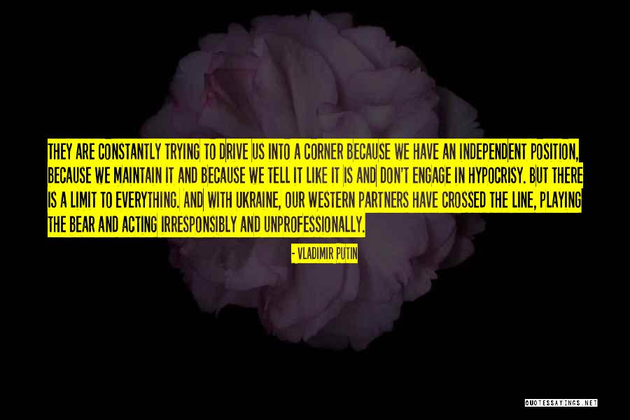 Everything Has A Limit Quotes By Vladimir Putin Everything Has A Limit Quotes By Vladimir Putin