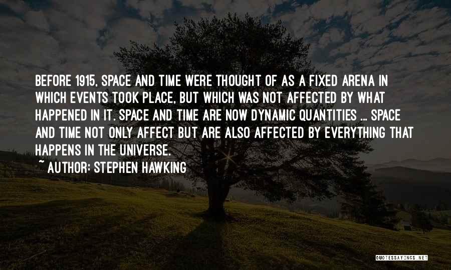 Everything Has A Time And Place Quotes By Stephen Hawking