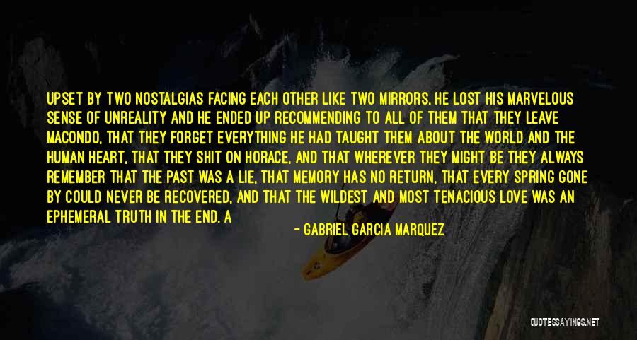 Everything Has And End Quotes By Gabriel Garcia Marquez Everything Has And End Quotes By Gabriel Garcia Marquez
