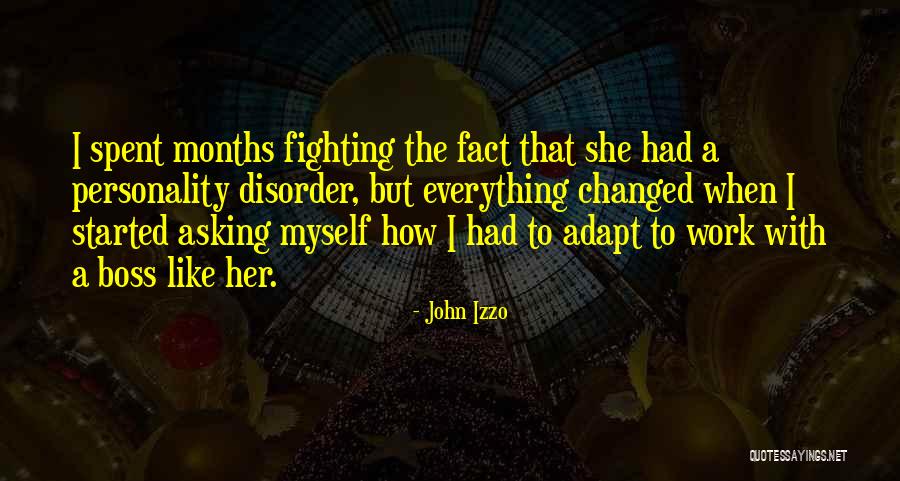 Everything Has Changed Now Quotes By John Izzo Everything Has Changed Now Quotes By John Izzo