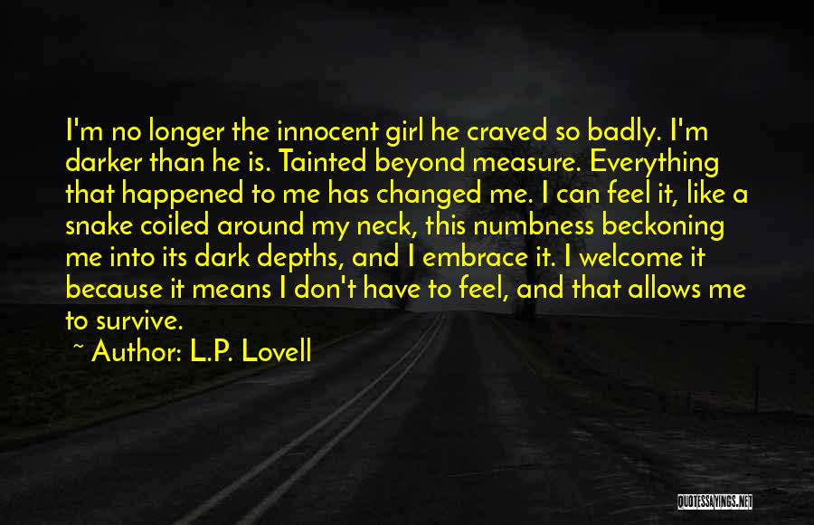 Everything Has Changed Quotes By L.P. Lovell