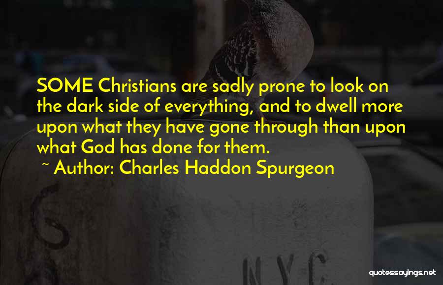 Everything Has Gone Quotes By Charles Haddon Spurgeon