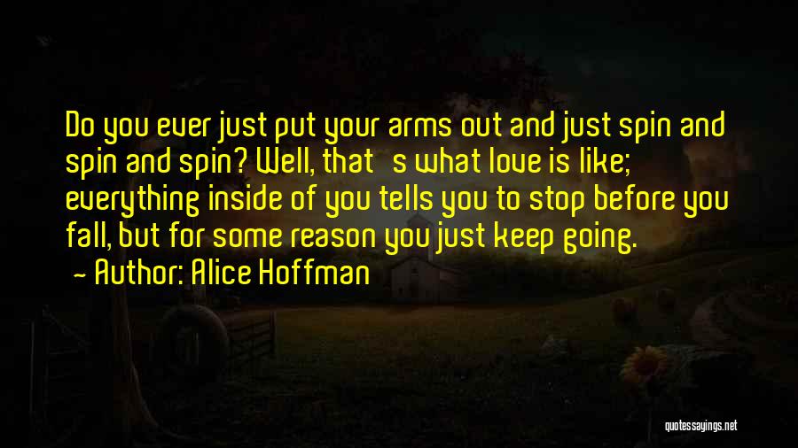 Everything Has Its Own Reason Quotes By Alice Hoffman