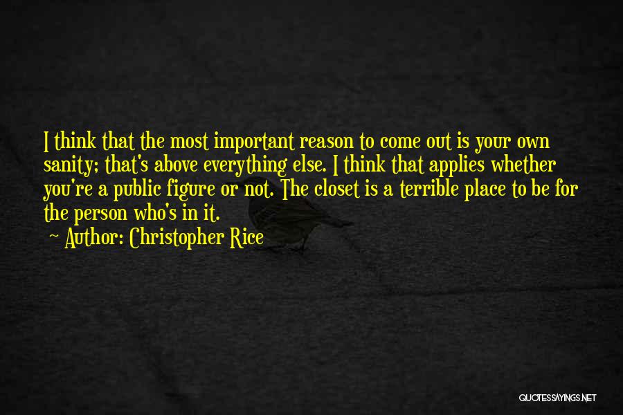 Everything Has Its Own Reason Quotes By Christopher Rice