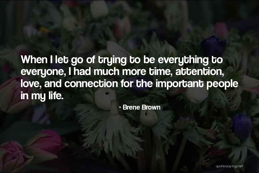 Everything Has Its Own Time Quotes By Brene Brown