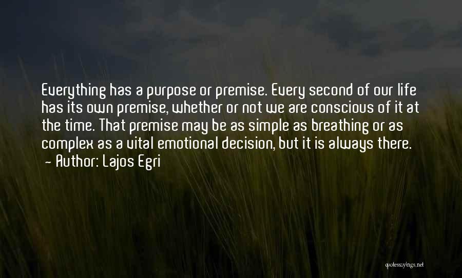 Everything Has Its Own Time Quotes By Lajos Egri