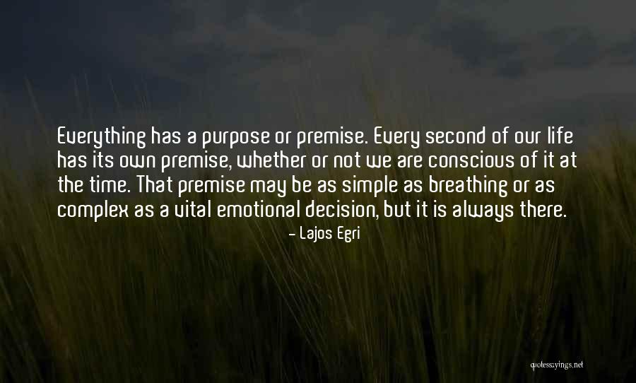 Everything Has Its Own Time Quotes By Lajos Egri